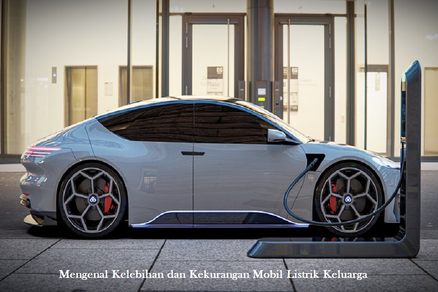 Mobil Listrik Keluarga